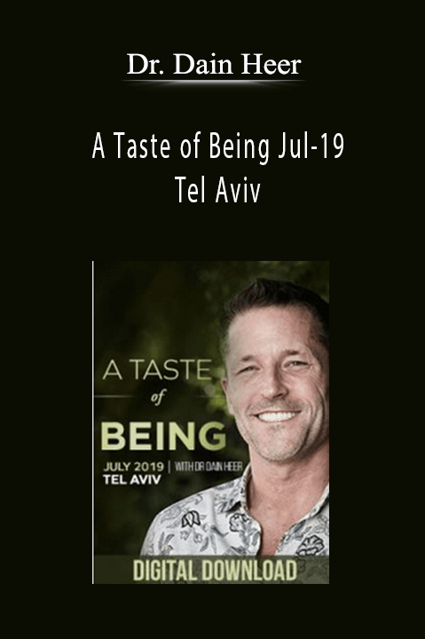 A Taste of Being Jul–19 Tel Aviv – Dr. Dain Heer