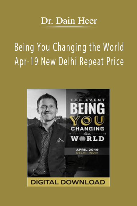 Being You Changing the World Apr–19 New Delhi Repeat Price – Dr. Dain Heer