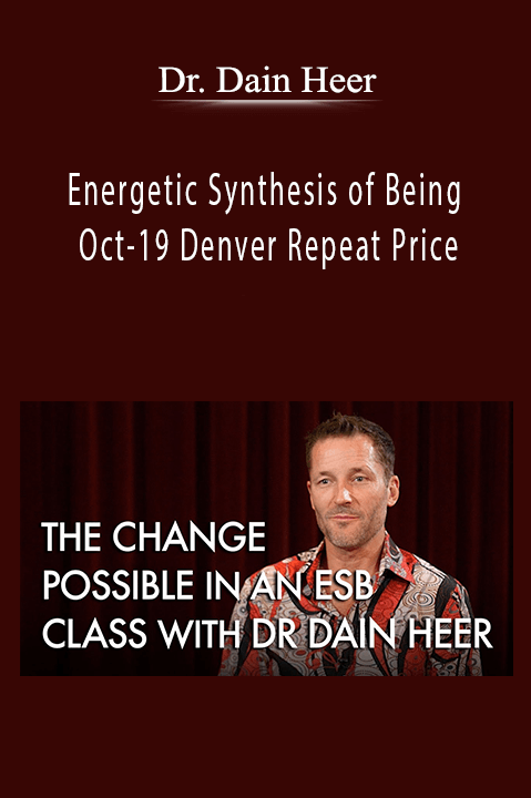 Energetic Synthesis of Being Oct–19 Denver Repeat Price – Dr. Dain Heer