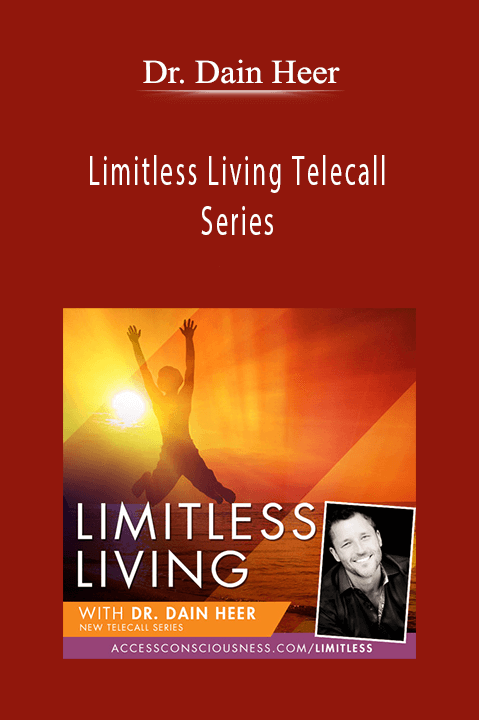 Limitless Living Telecall Series – Dr. Dain Heer