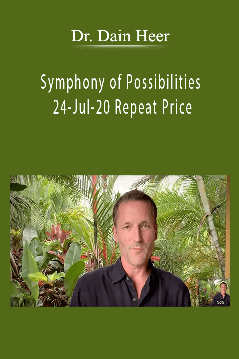 Symphony of Possibilities 24–Jul–20 Repeat Price – Dr. Dain Heer