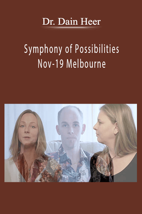 Symphony of Possibilities Nov–19 Melbourne – Dr. Dain Heer