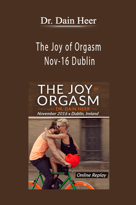 The Joy of Orgasm Nov–16 Dublin – Dr. Dain Heer