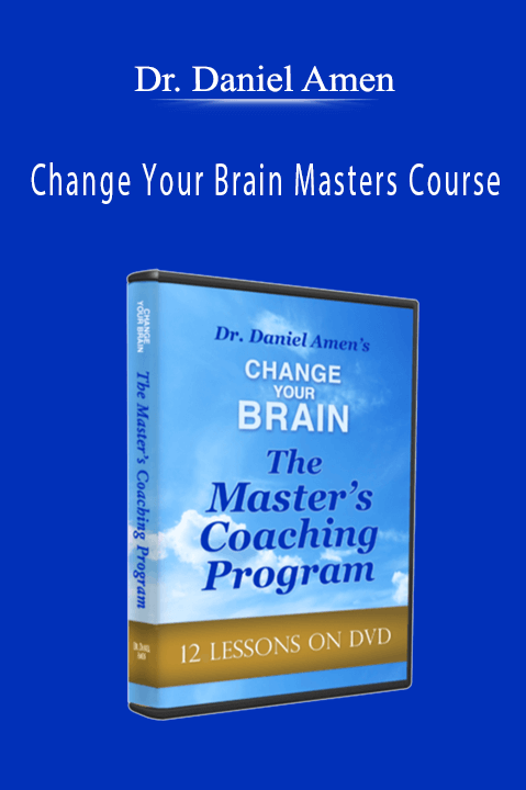 Change Your Brain Masters Course – Dr. Daniel Amen