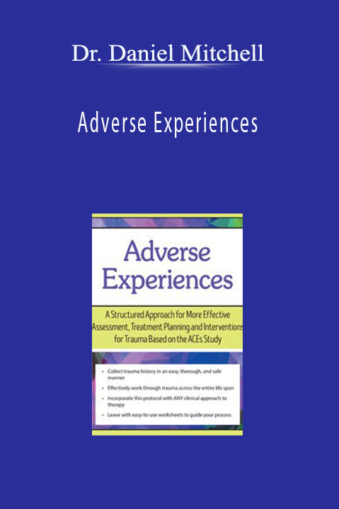 Adverse Experiences: A Structured Approach for More Effective Assessment