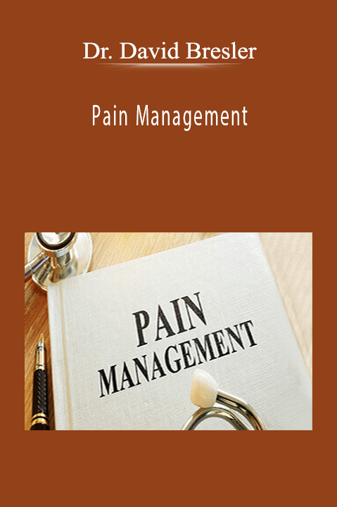 Pain Management – Dr. David Bresler