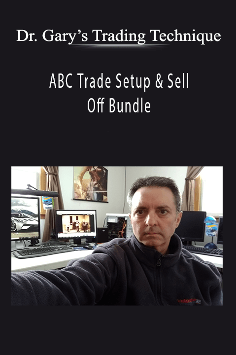 ABC Trade Setup & Sell Off Bundle – Dr. Gary’s Trading Technique