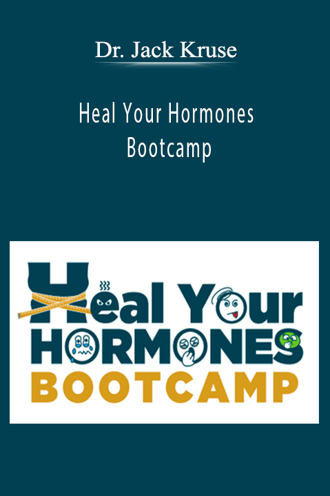 Heal Your Hormones Bootcamp – Dr. Jack Kruse