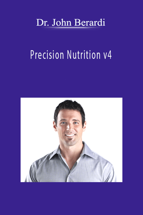 Precision Nutrition v4 – Dr. John Berardi