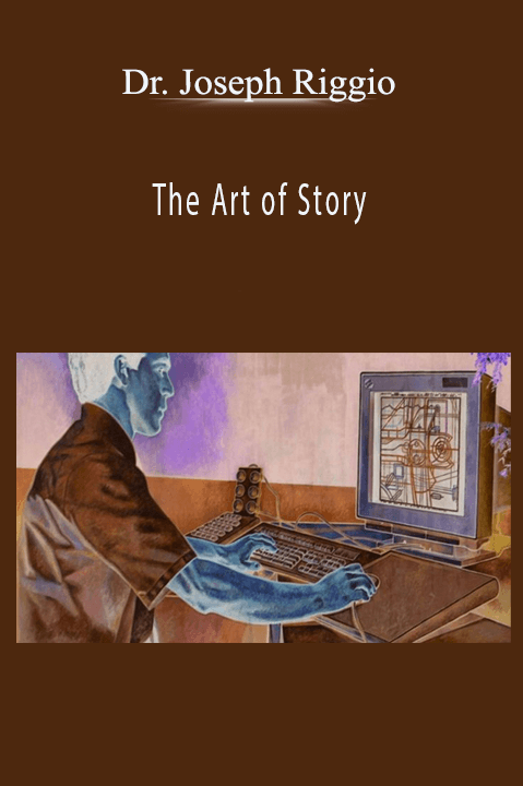 The Art of Story – Dr. Joseph Riggio