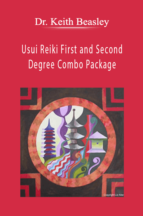 Usui Reiki First and Second Degree Combo Package – Dr. Keith Beasley