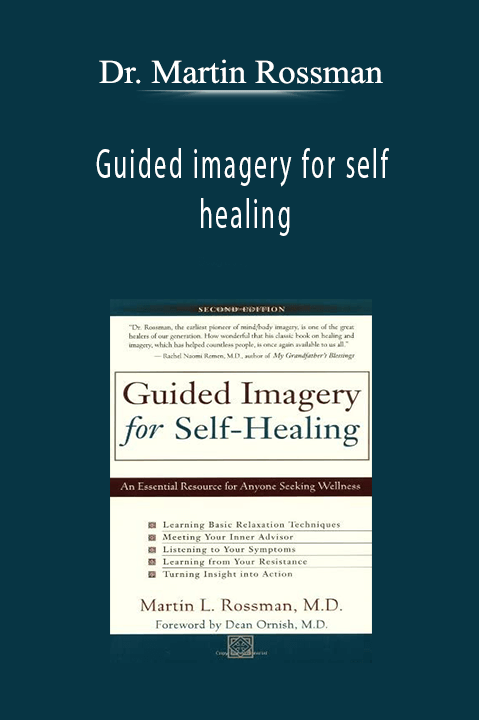 Guided imagery for self healing – Dr. Martin Rossman