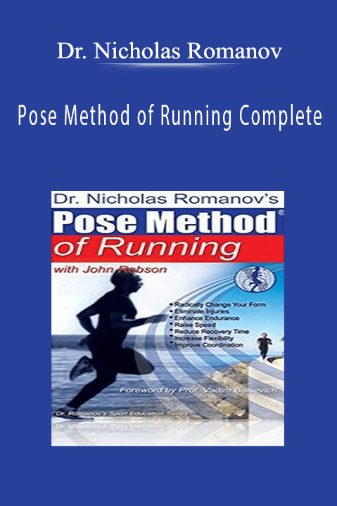 Pose Method of Running Complete – Dr. Nicholas Romanov