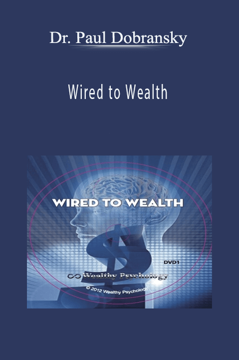Wired to Wealth – Dr. Paul Dobransky