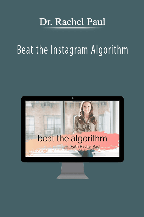 Beat the Instagram Algorithm – Dr. Rachel Paul