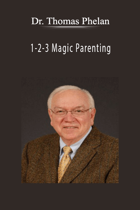 1–2–3 Magic Parenting – Dr. Thomas Phelan