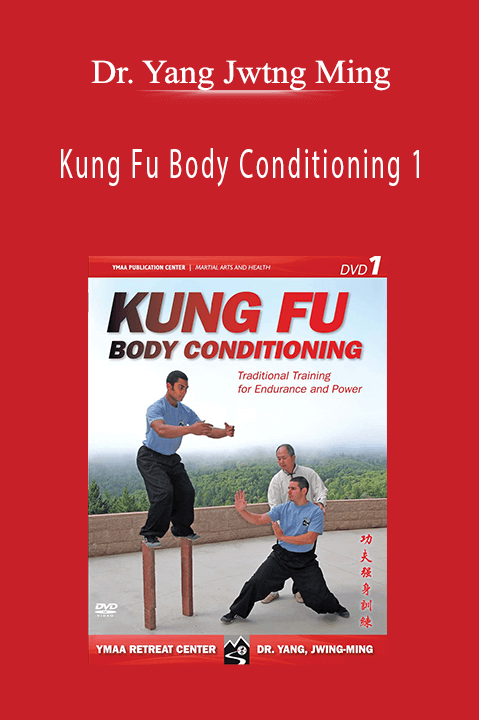 Kung Fu Body Conditioning 1 – Dr. Yang