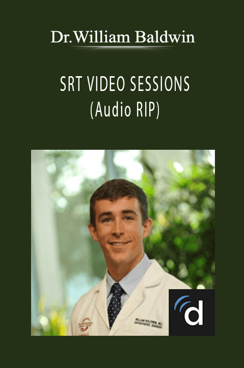 SRT VIDEO SESSIONS (Audio RIP) – Dr.William Baldwin