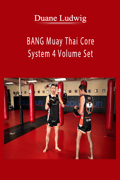 BANG Muay Thai Core System 4 Volume Set – Duane Ludwig