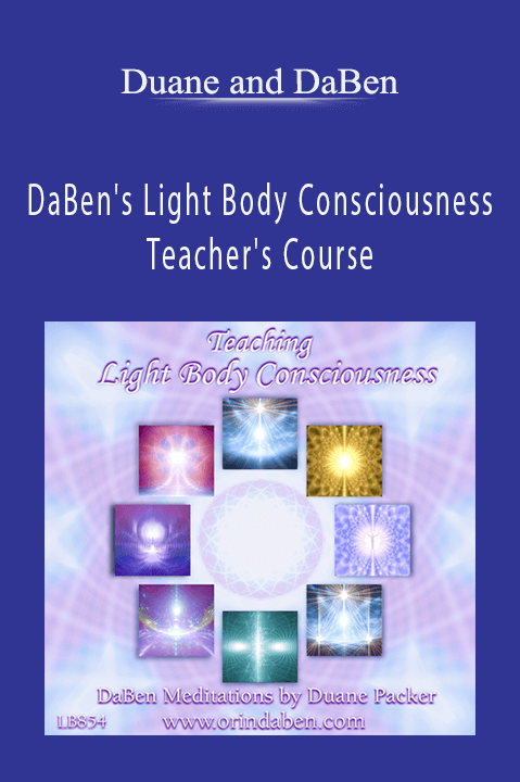 DaBen's Light Body Consciousness Teacher's Course – Duane and DaBen