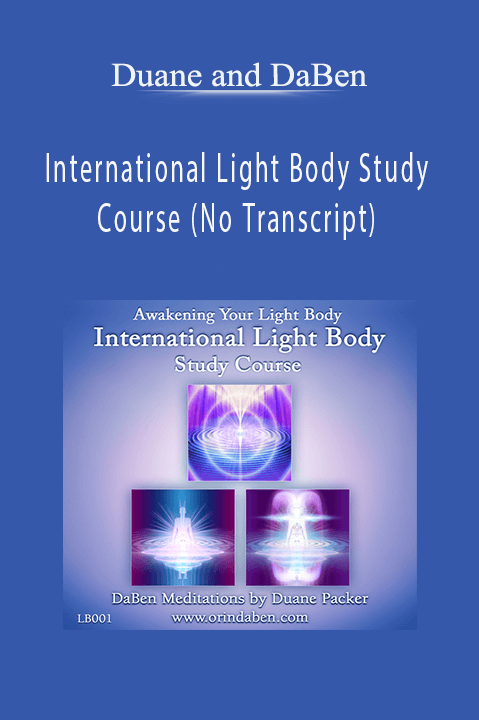 International Light Body Study Course (No Transcript) – Duane and DaBen