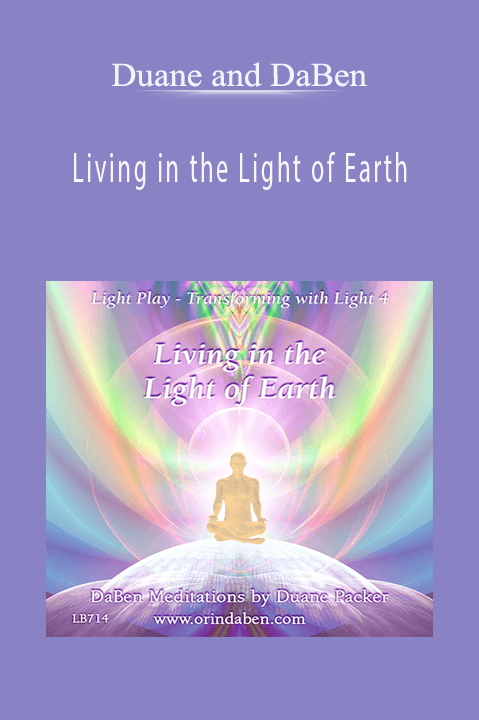 Living in the Light of Earth – Duane and DaBen