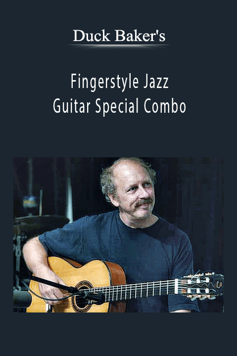 Fingerstyle Jazz Guitar Special Combo – Duck Baker's