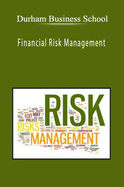 Financial Risk Management – Durham Business School