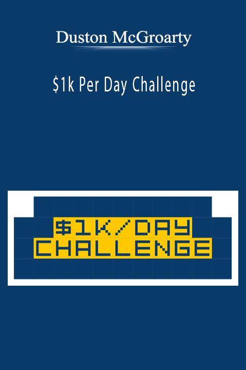 $1k Per Day Challenge – Duston McGroarty