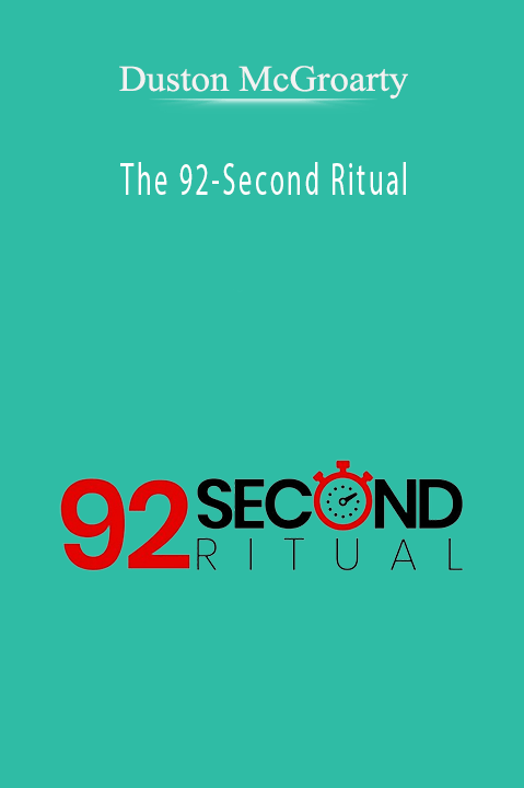 The 92–Second Ritual – Duston McGroarty