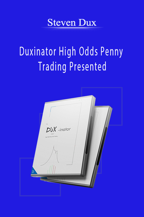 Steven Dux – Duxinator High Odds Penny Trading Presented