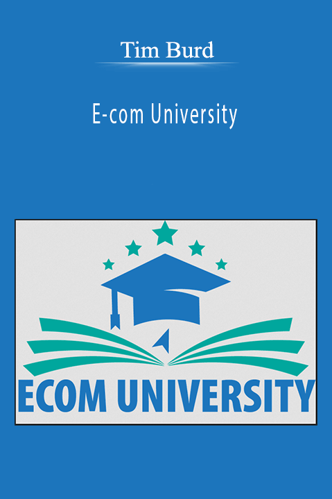 Tim Burd – E–com University