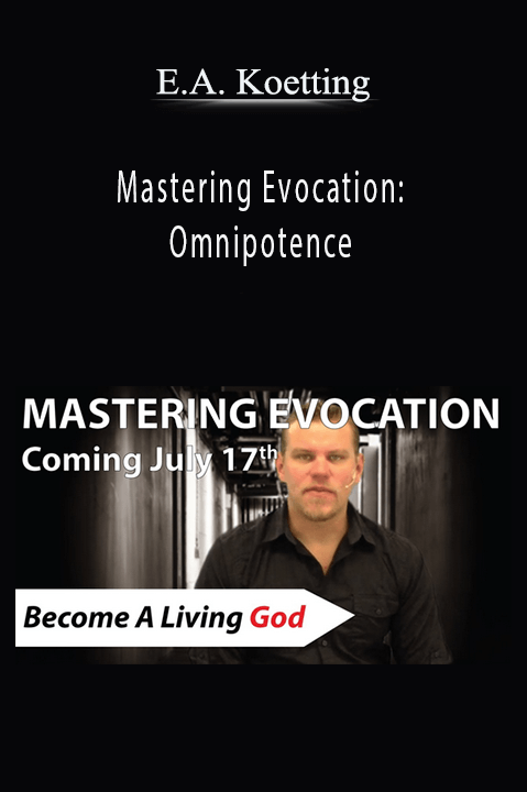 Mastering Evocation: Omnipotence – E.A. Koetting