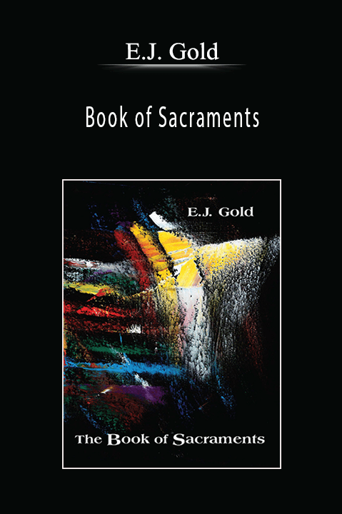 Book of Sacraments – E.J. Gold