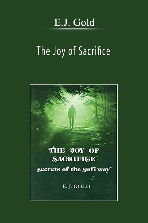 The Joy of Sacrifice – E.J. Gold