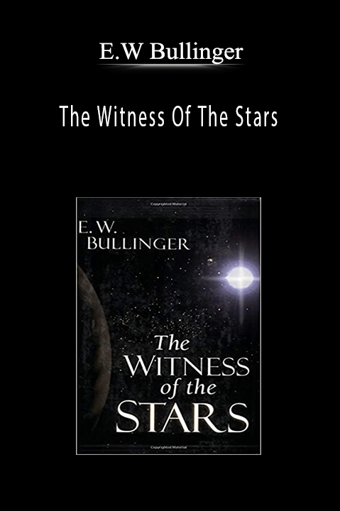 The Witness Of The Stars – E.W Bullinger