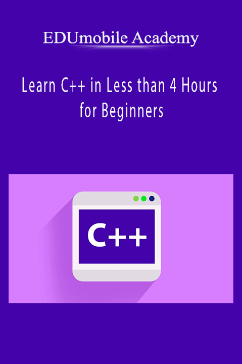Learn C++ in Less than 4 Hours – for Beginners – EDUmobile Academy