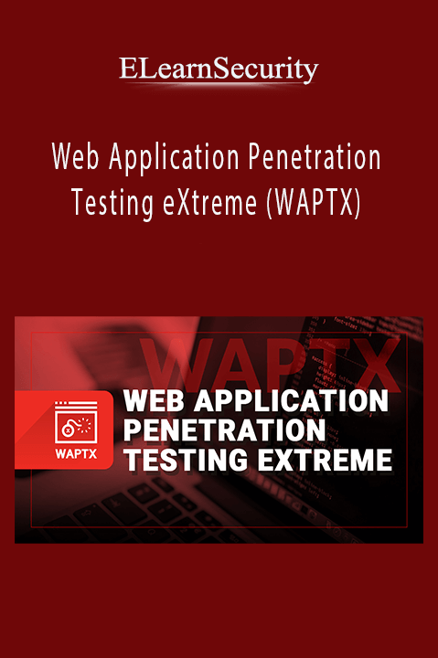 Web Application Penetration Testing eXtreme (WAPTX) – ELearnSecurity