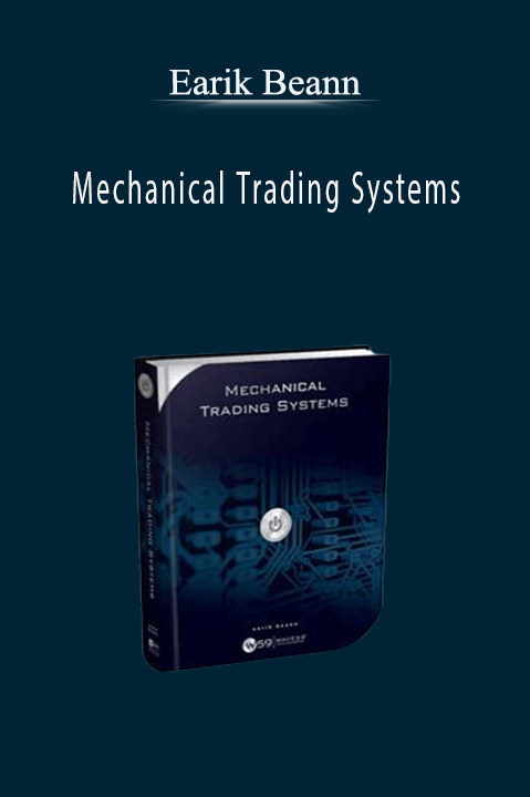 Mechanical Trading Systems – Earik Beann