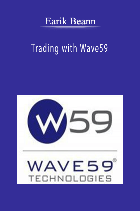 Trading with Wave59 – Earik Beann