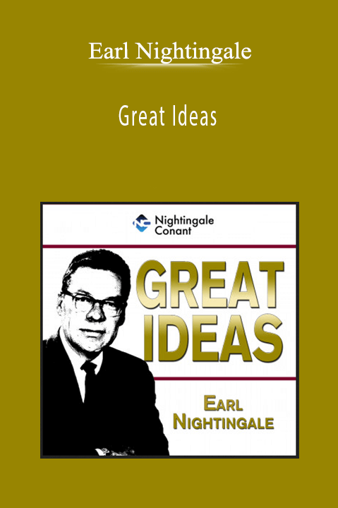 Great Ideas – Earl Nightingale