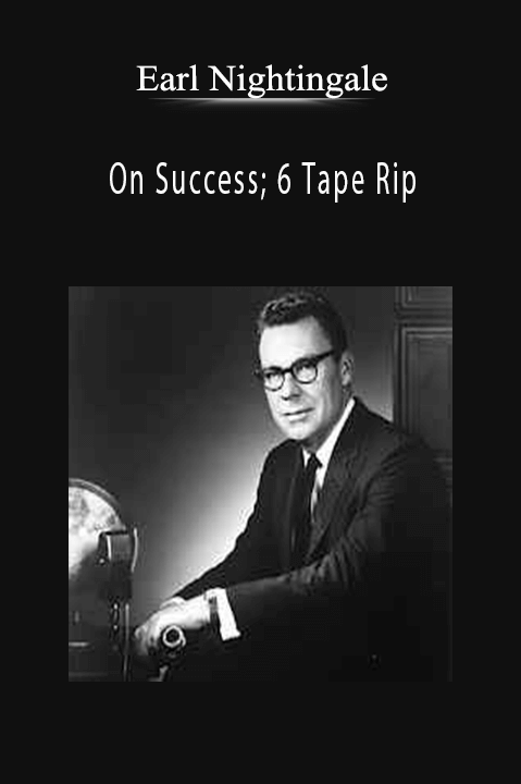 On Success; 6 Tape Rip – Earl Nightingale