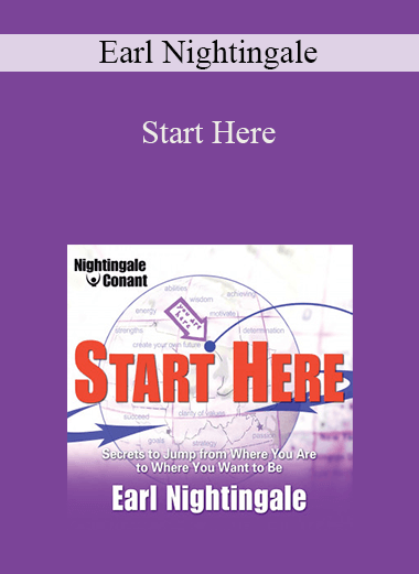 Start Here – Earl Nightingale