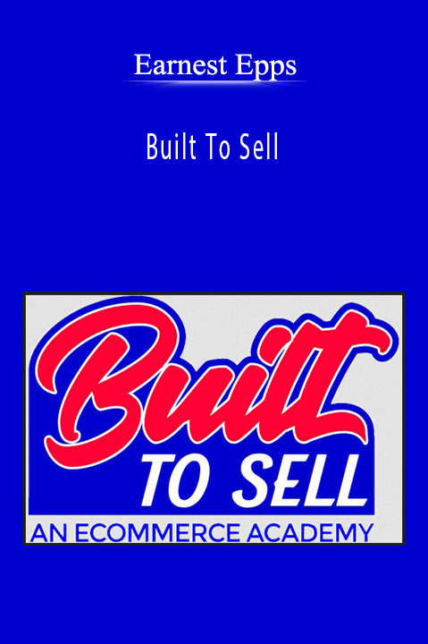 Built To Sell – Earnest Epps