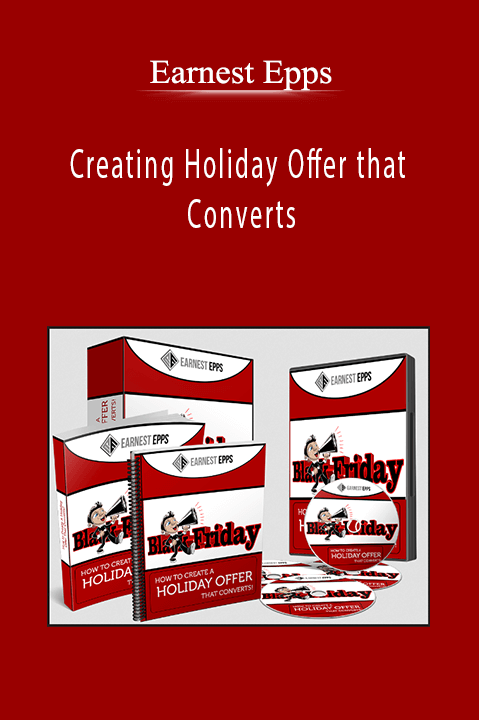 Creating Holiday Offer that Converts – Earnest Epps