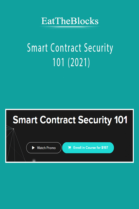 Smart Contract Security 101 (2021) – EatTheBlocks