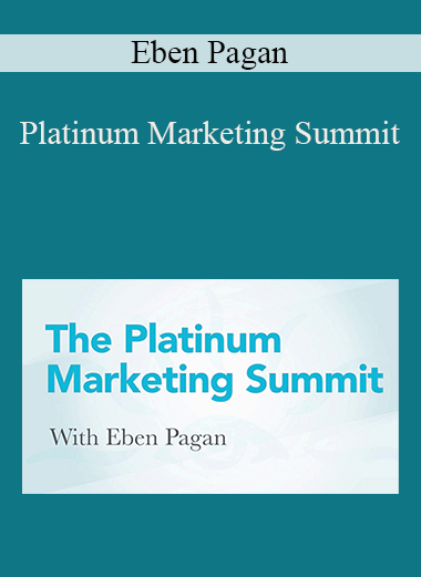 Platinum Marketing Summit – Eben Pagan