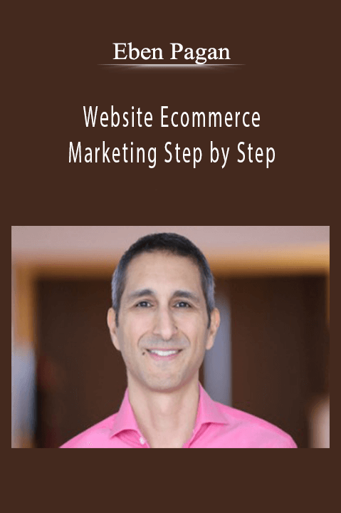 Website Ecommerce: Marketing Step by Step – Eben Pagan