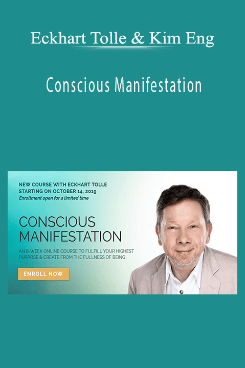 Conscious Manifestation – Eckhart Tolle & Kim Eng