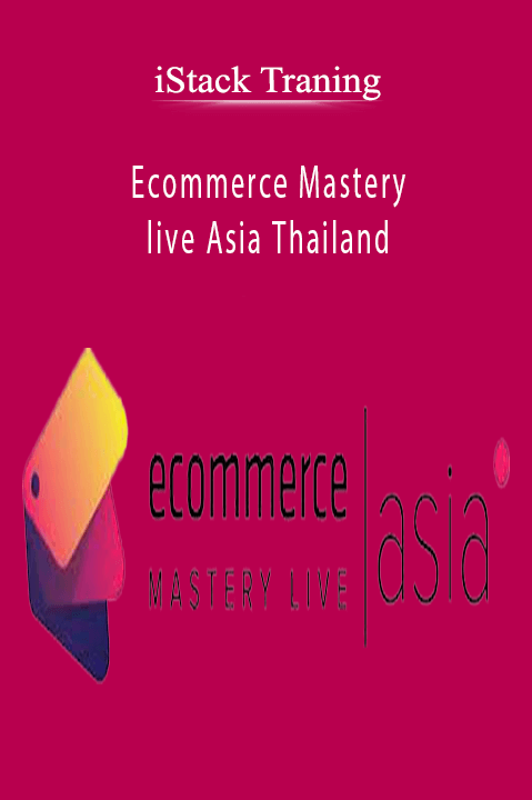 iStack Traning – Ecommerce Mastery live Asia Thailand